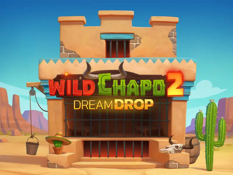 Wild Chapo 2 Dream Drop - Aventura Mexicana com Jackpot Progressivo